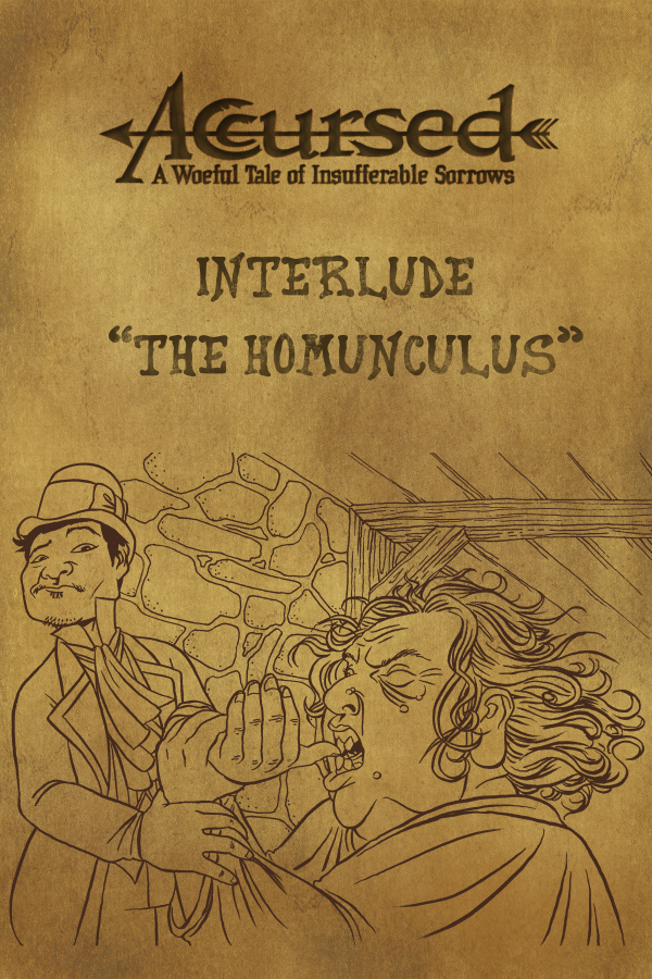 Interlude – The Homunculus